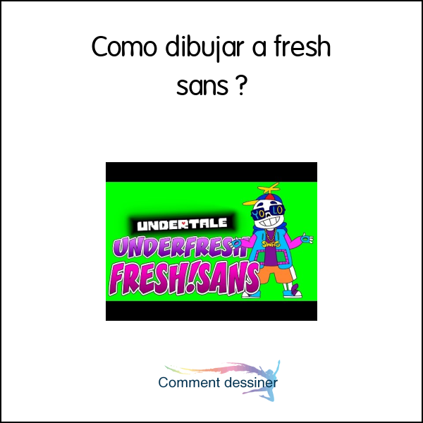 Como dibujar a fresh sans